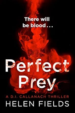 Perfect Prey – DI Callanach Series Book&nbsp;#2
