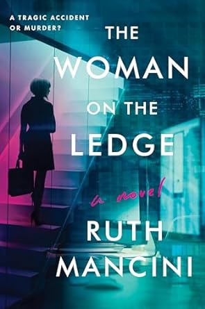 The Woman on the&nbsp;Ledge