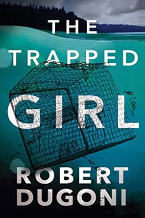 The Trapped Girl – Tracy Crosswhite Series&nbsp;#4